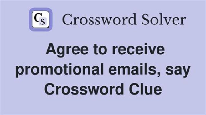 "Agree to Receive Emails" Crossword Clue? Solutions & Tips!