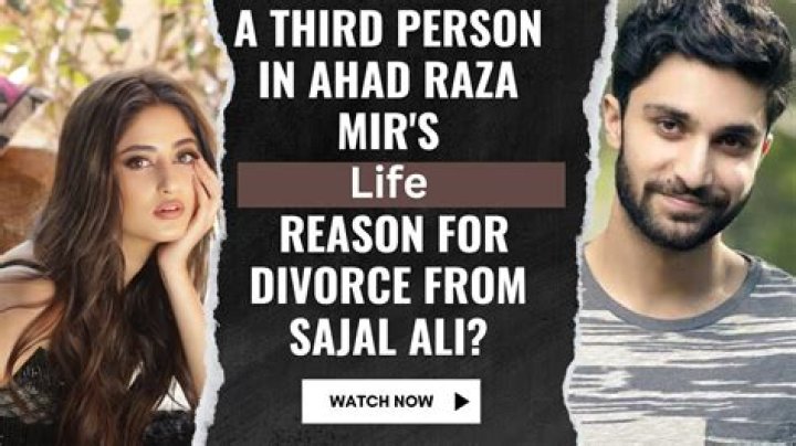 Ahad & Sajal's Divorce: Reason Revealed? What Happened?