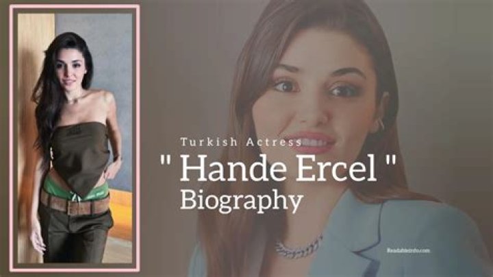 Hande Erel: Bio, Relationships & More