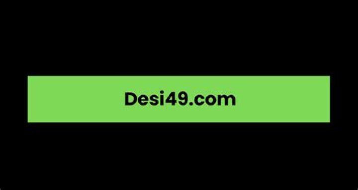 Watch Trending Desi49 Videos in 2025 - Free & HD!